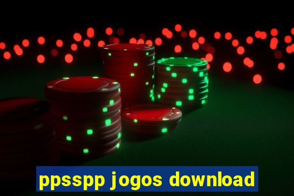 ppsspp jogos download